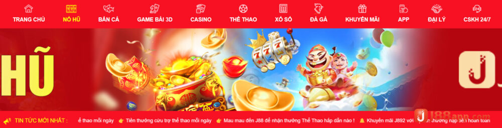 Nổ hũ J88 có rất nhiều sảnh game cho cược thủ lựa chọn