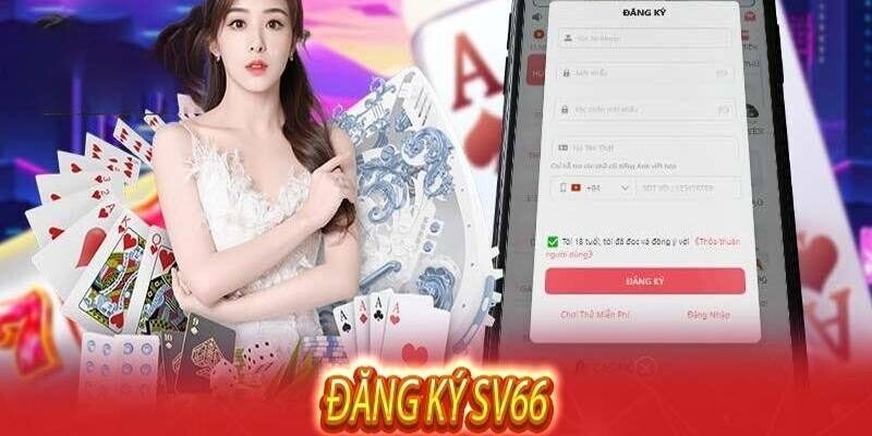 Tuân thủ điều kiện khi đăng ký tài khoản tại SV66